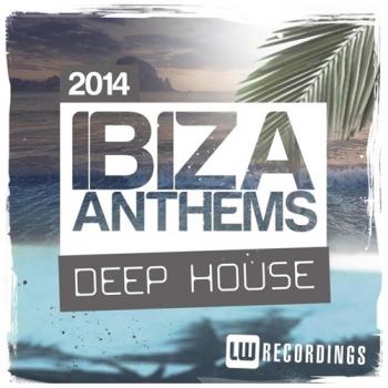 VA - Ibiza Summer 2014 Anthems Deep House
