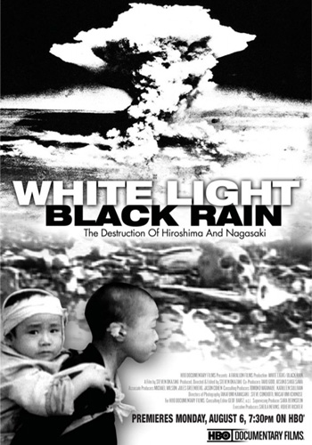  /  :     / White Light/ Black Rain: The Destruction of Hiroshima and Nagasaki DVO