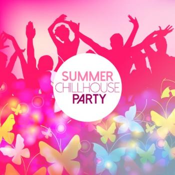 VA - Summer Chillhouse Party