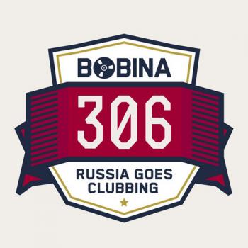 Bobina - Russia Goes Clubbing #306
