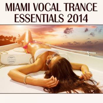VA - Miami Vocal Trance Essentials 2014
