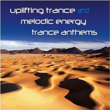 VA - Uplifting Trance and Melodic Energy Trance Anthems