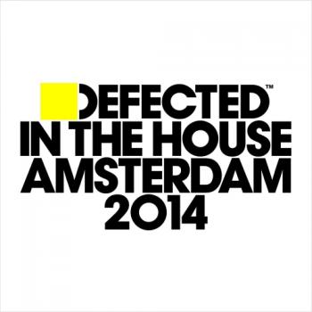 VA - Defected In The House Amsterdam 2014 [Box Set]