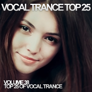 VA - Vocal Trance Top 25 Vol.38