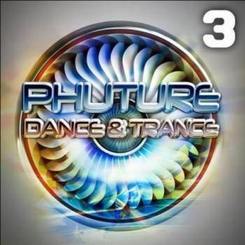 VA - Phuture Dance & Trance Vol 3