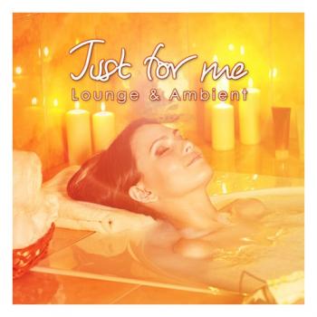 VA - Just For Me Lounge Ambient