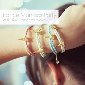VA - Trance Maniacs Party: Trancefer Wave #144