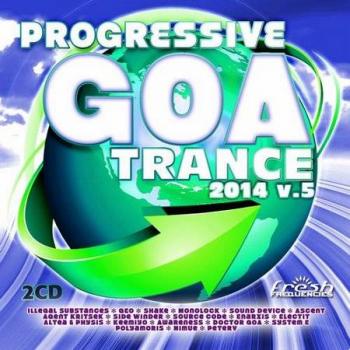 VA - Progressive Goa Trance 2014 Vol 5