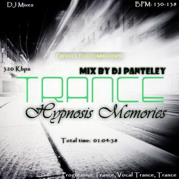 Mix by Dj Panteley - Trance Hypnosis Memories