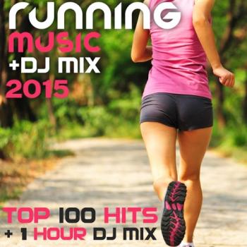 VA - Running Music DJ Mix 2015 Top 100 Hits