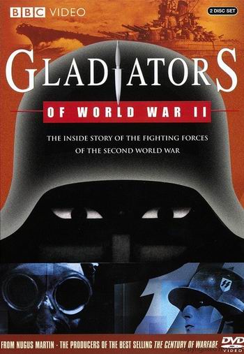 BBC.     [13   13] / BBC.Gladiators of World War II VO