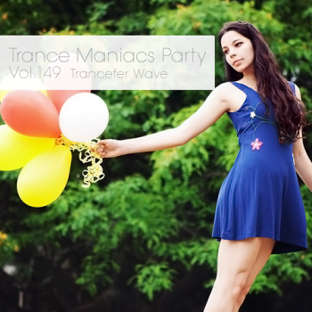 VA - Trance Maniacs Party: Trancefer Wave #149