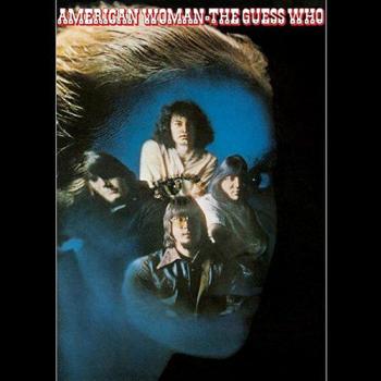 The Guess Who-American Woman