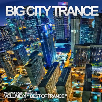 VA - Big City Trance Volume 81