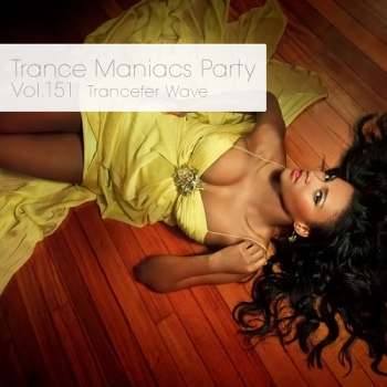 VA - Trance Maniacs Party: Trancefer Wave #151