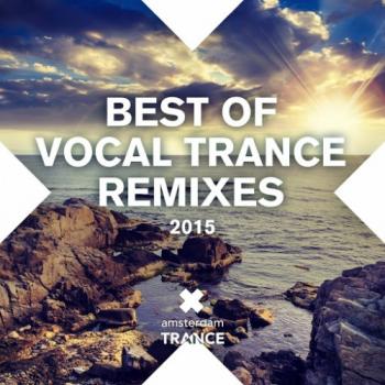 VA - Best Of Vocal Trance Remixes 2015
