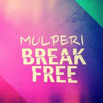 Mulperi - Break Free