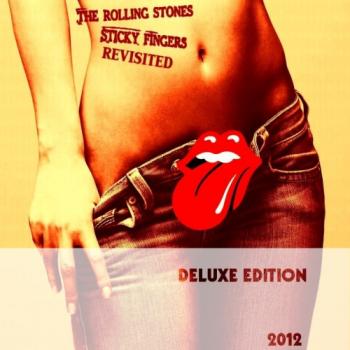 The Rolling Stones - Sticky Fingers Revisited