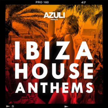 VA - Azuli Presents Ibiza House Anthems