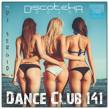 VA - Дискотека 2015 Dance Club Vol. 141 от NNNB