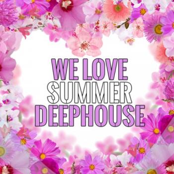 VA - We Love Summer Deephouse