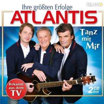 Atlantis - Tanz Mit Mir - Ihre Gro #223;ten Erfolge