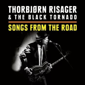 Thorbjorn Risager The Black Tornado - Songs From The Road