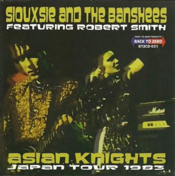 Siouxsie And The Banshees Asian Knights, Japan Tour 1983