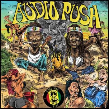 Audio Push - The Good Vibe Tribe