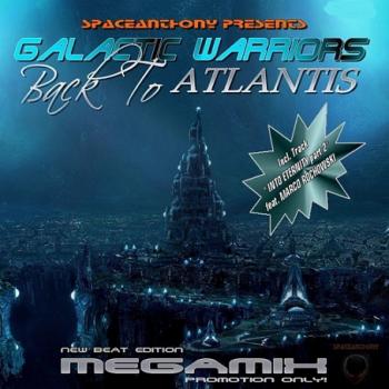 Galactic Warriors Back To Atlantis Megamix