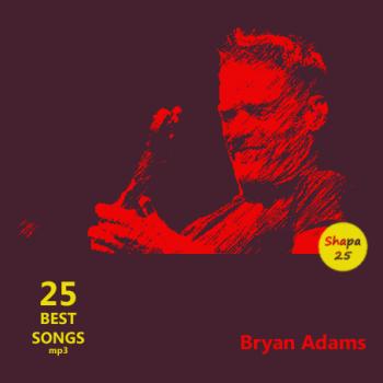 Bryan Adams - 25 Best Songs
