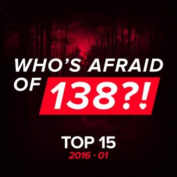 VA - Who's Afraid Of 138?! Top 15 - 2016-01