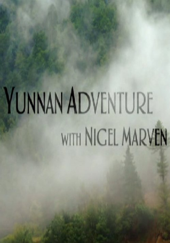   -    / Yunnan Adventure with Nigel Marven VO
