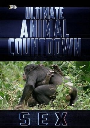 -:  / NAT GEO WILD. Ultimate Animal Countdown: Sex VO