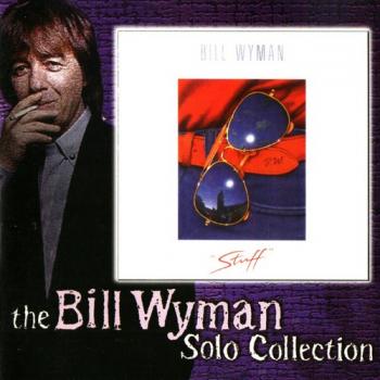 Bill Wyman [bass ex-Rolling Stones] - Stuff [expanded edition]