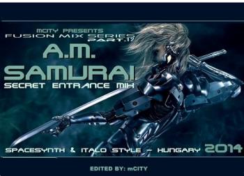 Fusion Mix Series Part 12 - A.M.Samurai - Secret Entrance Mix