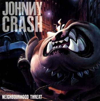Johnny Crash - Neighbourhood Threat