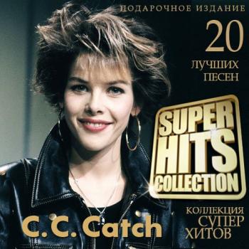 C.C. Catch - Super Hits Collection