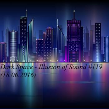 Dark Space - Illusion of Sound #119