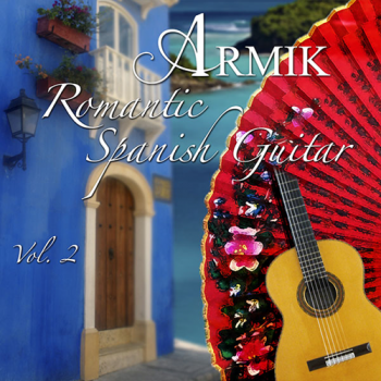 Armik - Romantic Spanish Guitar Vol.2
