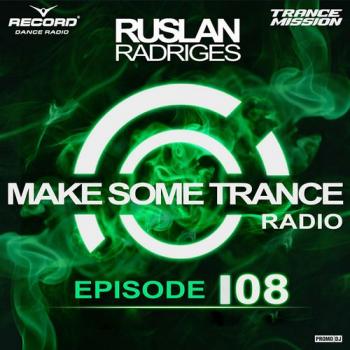 VA - Ruslan Radriges - Make Some Trance 108