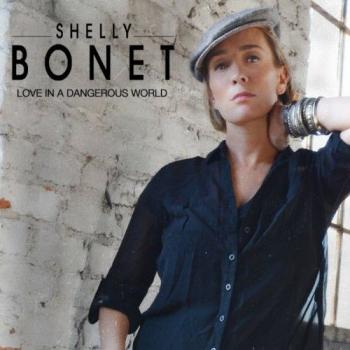 Shelly Bonet - Love In A Dangerous World