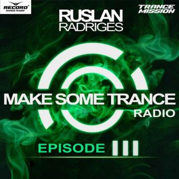 VA - Ruslan Radriges - Make Some Trance 111