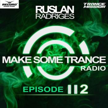 VA - Ruslan Radriges Presents: Make Some Trance 112