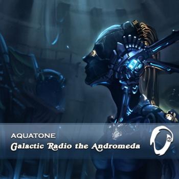 Aquatone - Galactic Radio The Andromeda