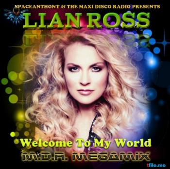 Lian Ross - Welcome To My World - M.D.R. Megamix