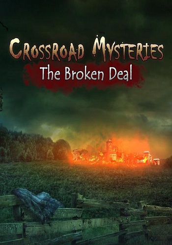 Crossroad Mysteries: The Broken Deal