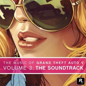 OST - The Music of Grand Theft Auto V (Volume 3: The Soundtrack)