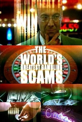     ( 1-10  10) / The World's Greatest Gambling Scams