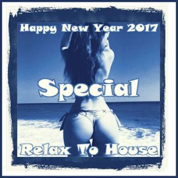 VA - Relax to House Special (Happy New Year 2017)